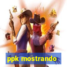 ppk mostrando